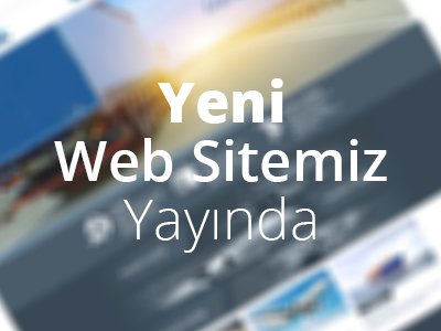 Yeni Web Sitemiz Açılmıştır.